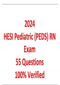 2024 HESI Pediatric (PEDS) RN Exam 55 Questions 100% Verified
