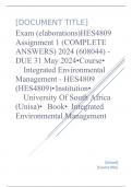 Exam (elaborations) HES4809 Assignment 1 (COMPLETE ANSWERS) 2024 (608044) - DUE 31 May 2024 •	Course •	Integrated Environmental Management - HES4809 (HES4809) •	Institution •	University Of South Africa (Unisa) •	Book •	Integrated Environmental Management 