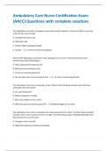Ambulatory Care Nurse Certification Exam  (ANCC) Questions with complete solutions