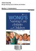Test Bank: Wongs Nursing Care of Infants and Children, 12th Edition by Marilyn J. Hockenberry - Chapters 1-34, 9780323776707 | Rationals Included