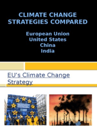 Climate change stategies compared: United States, Europen Union, China and India