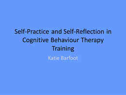 Self-practice and self-reflection in Cognitive Behavioural Therapy