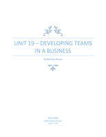UNIT 19 P1 P1 Describe different types of teams and the benefits of teams for an organisation - P2 – Explain how to build cohesive teams that perform well - P3 – Define the attributes and skills needed by a team leader
