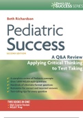 Exam (elaborations) NURSING 2201 (NUR2201) (NURSING 2201 (NUR 2201 Pediatric Success 2nd Edition, A Q&A Review- Applying Critical Thinking to Test Taking Beth Richardson: