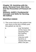 Exam (elaborations) NURSING 112 Chapter 19: Assisting with Hygiene, Personal Care, Skin Care,  and the Prevention of Pressure Ulcers Williams: deWit's Fundamental  Concepts and Skills for Nursing,  5th Edition MULTIPLE CHOICE