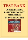 UNDERSTANDING PATHOPHYSIOLOGY 7TH EDITION BY SUE HUENTHER TEST BANK | TEST BANK FOR: UNDERSTANDING PATHOPHYSIOLOGY 7TH EDITION BY SUE HUENTHER