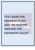 TEST BANK FOR PHARMACOLOGY AND THE NURSING PROCESS 9TH EDITION BY LILLEY