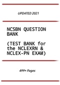 Exam (elaborations) NCSBN QUESTION BANK (TEST BANK for the NCLEX RN & NCLEX PN Examination Updated 2021) 
