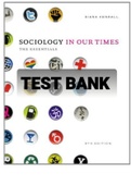Exam (elaborations) TEST BANK SOCIOLOGY IN OUR TIMES The Essentials 8TH EDITION BY DIANA KENDALL 