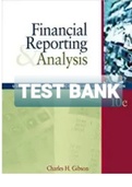 Exam (elaborations) TEST BANK FOR Financial Reporting and Analysis Using Financial Accounting Information (with Thomson Analytics Access Code) 10th Edition by Charles H. Gibson  