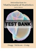                             TEST BANK FOR Introduction to Mathematical Statistics 6th Edition By Robert V. Hogg, Joseph W. McKean and Allen T. Craig        