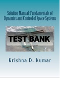 Exam (elaborations) TEST BANK FOR  Fundamentals of Dynamics and Control of Space Systems By Krishna Dev Kumar (Solution Manual) 