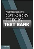 Exam (elaborations) TEST BANK FOR An Introduction to Category Theory By Harold Simmons [Solution Manual] 
