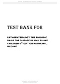 TEST BANK FOR PATHOPHYSIOLOGY THE BIOLOGIC BASIS FOR DISEASE IN ADULTS AND CHILDREN 8TH EDITION KATHRYN L. MCCANE UPDATED