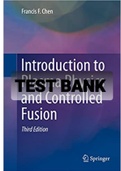 TEST BANK FOR introduction to plasma physics and controlled fusion plasma physics 3RD Edition By Francis .F.Chen 