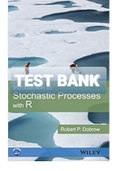 TEST BANK FOR Introduction to Stochastic Processes with R By Robert P. Dobrow 