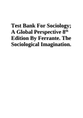 Test Bank For Sociology; A Global Perspective 8th Edition By Ferrante. The Sociological Imagination