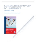 Samenvatting HRM voor de lijnmanager, hoofdstuk 1 t/m 6 (volledig) ISBN: 9789462364127  HRM/ORM/SBRM
