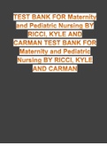 TEST BANK FOR Maternity and Pediatric Nursing BY RICCI, KYLE AND CARMAN TEST BANK FOR Maternity and Pediatric Nursing BY RICCI, KYLE AND CARMAN