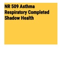 NR 509 Asthma Respiratory Completed Shadow Health (NR509) 