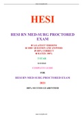 HESI RN MED SURGE PROCTORED EXAM (14 VERSIONS)(LATEST-2021): (ANSWERS VERIFIED 100% CORRECT)