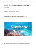 BTEC LEVEL 3 Extended Diploma in Travel and Tourism.  Unit 12: Responsible Travel   Assignment Tile: Assignment 2, P2, M1, D1