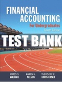 Test Bank for Financial Accounting for Undergraduates, 4th Edition by Wallace, Nelson. All Chapters 1-13 (Complete Download). 1745 Pages
