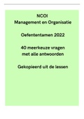 Oefen vragen tentamen management en organisatie NCOI 2022 - 40 meerkeuze met antwoorden - besproken in de lessen