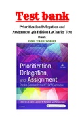 Prioritization Delegation and Assignment 4th Edition LaCharity Test Bank | Complete Test Bank Guide A+|ISBN-13: 9780323498289