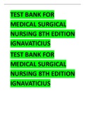 TEST BANK FOR MEDICAL SURGICAL NURSING 8TH EDITION 2024 UPDATE BY IGNAVATICIUS.pdf