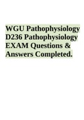 WGU Pathophysiology D236 Pathophysiology EXAM Questions & Answers Completed.