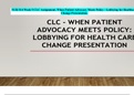 CLC - WHEN PATIENT ADVOCACY MEETS POLICY: LOBBYING FOR HEALTH CARE CHANGE PRESENTATION