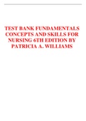 TEST BANK FUNDAMENTALS CONCEPTS AND SKILLS FOR NURSING 6TH EDITION BY PATRICIA A. WILLIAMS 