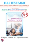 Test Banks For Maternity and Pediatric Nursing 4th Edition by Susan Ricci; Theresa Kyle; Susan Carman, 9781975139766, Chapter 1-51 Complete Guide