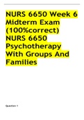 NURS 6650 Week 6 Midterm Exam (100%correct) NURS 6650 Psychotherapy With Groups And Families