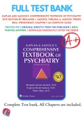 Test Banks For Kaplan and Sadock's Comprehensive Textbook of Psychiatry 10th Edition by Benjamin J. Sadock; Virginia A. Sadock; Pedro Ruiz, 9781451100471, Chapter 1-62 Complete Guide