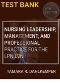 (DOWNLOAD) | COMPLETE GUIDE|TEST BANK FOR NURSING LEADERSHIP, MANAGEMENT, AND PROFESSIONAL PRACTICE FOR THE LPN-LVN 6TH EDITION TAMARA R. DAHLKEMPER| ALL CHAPTERS