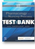 Test Bank for Pharmacology and the Nursing Process 10th Edition By Linda Lilley, Shelly Collins, Julie Snyder All Chapters 1-58 |Complete Guide  2023
