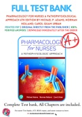 Test Bank for Pharmacology for Nurses A Pathophysiological Approach 6th Edition by Michael P. Adams; Norman Holland; Carol Quam Urban Chapter 1-50 Complete Guide