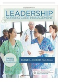 Leadership and Nursing Care Management 6th Edition by Huber Test Bank