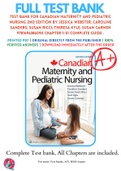 Test Bank For Canadian Maternity and Pediatric Nursing 2nd Edition By Jessica Webster; Caroline Sanders; Susan Ricci; Theresa Kyle; Susan Carmen 9781496386090 Chapter 1-51 Complete Guide .