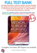 Test Bank For Medical-Surgical Nursing: Patient-Centered Collaborative Care, Single Volume 8th Edition By  Donna D. Ignatavicius MS RN CNE CNEcl ANEF , M. Linda Workman PhD RN FAAN 9781455772551 ALL Chapters .