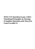 NUR 1172 Nutrition Exam 2 2023: Nutritional Principles In Nursing | Complete Questions and Answers | Latest Graded 100%