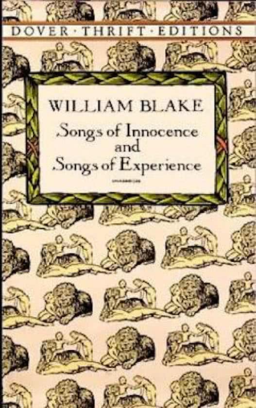 A* SUMMARY - WILLIAM BLAKE'S 'SONGS OF INNOCENCE AND EXPERIENCE'