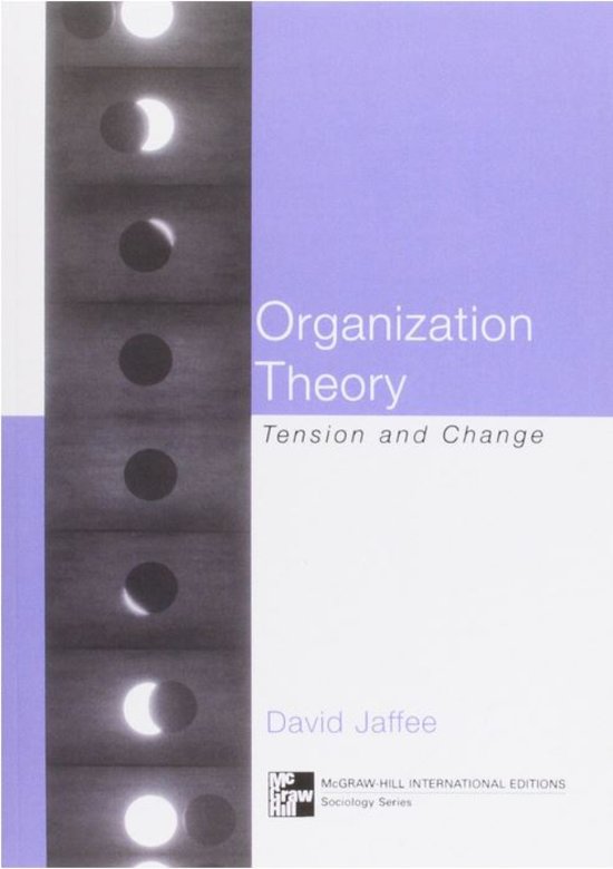Summary Organization Theory- Tension and Change by David Jaffee