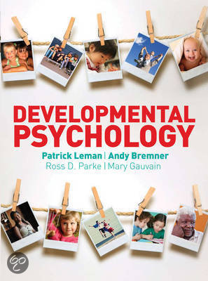 Samenvatting Developmental Psychology - Deeltentamen 2 Blok 3 - Ontwikkelingspsychologie  (H8 10, 11, 12, 14, 15, 16)