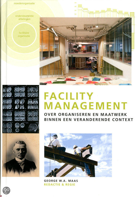 SAMENVATTING Facility mangement: over organiseren en maatwerk binnen een veranderende context (2013)