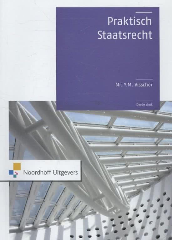 Samenvatting Praktisch staatsrecht, ISBN: 9789001831622  Inleiding Staatsrecht