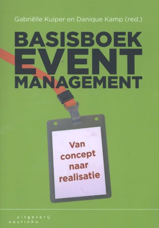 Volledige samenvatting Beveiliging Evenementen & Crowd Control, Basisboek Eventmanagement G. Kuijper (2015)