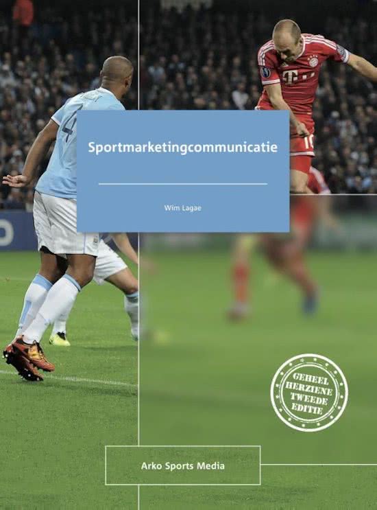 Samenvatting Sportmarketingcommunicatie Lagae + Hoorcolleges van Strategisch Sportsponsoring